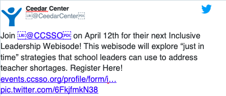 Join CCSO on April 12th for their next Inclusive Leadership Webisode! This webisode will explore "just in time" strategies that school leaders can use to address teacher shortages. Register here!